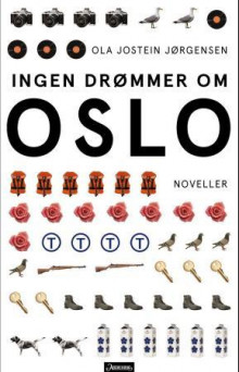 Ingen drømmer om Oslo av Ola Jostein Jørgensen (Ebok)