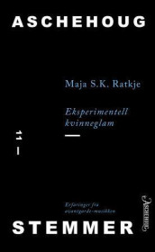 Eksperimentell kvinneglam av Maja S. K. Ratkje (Ebok)