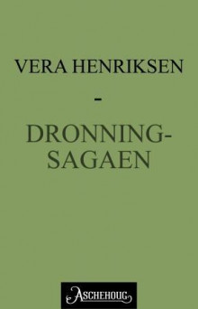 Dronningsagaen av Vera Henriksen (Ebok)