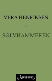 Sølvhammeren av Vera Henriksen (Ebok)