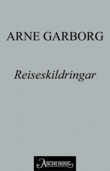 Reiseskildringar av Arne Garborg (Ebok)