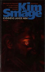 Kvinnens lange arm av Kim Småge (Ebok)