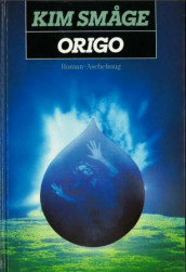 Origo av Kim Småge (Ebok)