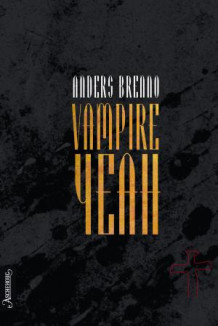 Vampire yeah av Anders Brenno (Innbundet)
