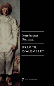 Brev til d'Alembert om teateret av Jean-Jacques Rousseau (Innbundet)