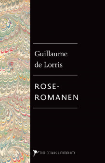Roseromanen av Guillaume de Lorris (Ebok)