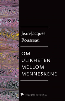 Om ulikheten mellom menneskene av Jean-Jacques Rousseau (Ebok)