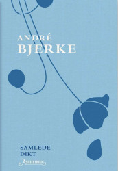 Samlede dikt av André Bjerke (Innbundet)