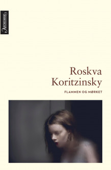 Flammen og mørket av Roskva Koritzinsky (Ebok)