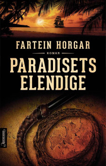 Paradisets elendige av Fartein Horgar (Innbundet)