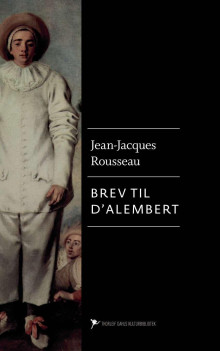 Brev til d'Alembert om teateret av Jean-Jacques Rousseau (Ebok)