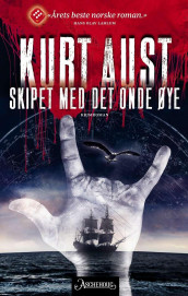Skipet med det onde øye av Kurt Aust (Ebok)