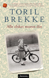 Alle elsket moren din av Toril Brekke (Ebok)