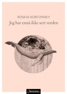 Jeg har ennå ikke sett verden av Roskva Koritzinsky (Ebok)