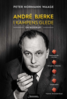 André Bjerke av Peter Normann Waage (Innbundet)
