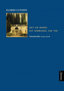 Det er berre eit spørsmål om tid av Eldrid Lunden (Innbundet)