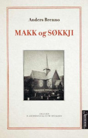 Makk og søkkji av Anders Brenno (Ebok)