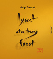 Lyset du treng finst av Helge Torvund (Heftet)