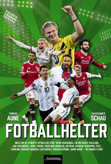 Fotballhelter av Thomas Aune og Aleksander Schau (Innbundet)
