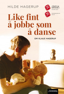 Like fint å jobbe som å danse av Hilde Hagerup (Innbundet)