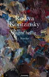 Ingen hellig av Roskva Koritzinsky (Ebok)