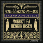 Mordet på Henrik Ibsen av Erlend O. Nødtvedt (Nedlastbar lydbok)