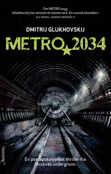 Metro 2034 av Dmitrij Glukhovskij (Innbundet)