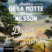 Døden går på visning av Anders De la Motte og Måns Nilsson (Nedlastbar lydbok)