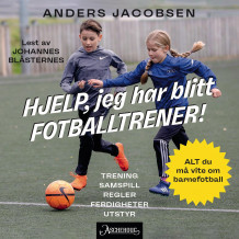 Hjelp, jeg har blitt fotballtrener! av Anders Jacobsen (Nedlastbar lydbok)