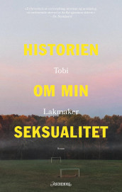 Historien om min seksualitet av Tobi Lakmaker (Innbundet)