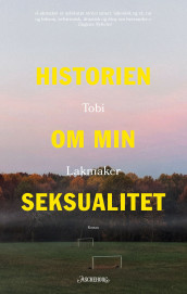 Historien om min seksualitet av Tobi Lakmaker (Ebok)