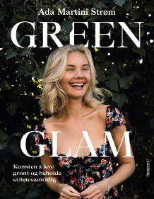 Green glam av Ada Martini Strøm (Innbundet)
