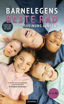 Barnelegens beste råd av Sveinung Larsen (Innbundet)