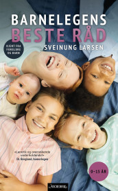Barnelegens beste råd av Sveinung Larsen (Ebok)