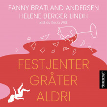 Festjenter gråter aldri av Fanny Bratland Andersen og Helene Berger Lindh (Nedlastbar lydbok)