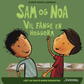 Sam og Noa vil fange en hoggorm av Karin Kinge Lindboe (Nedlastbar lydbok)