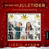 En dag ved juletider av Lizzie Byron (Nedlastbar lydbok)