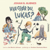 Hva gjør du, Lukas? av Johan B. Mjønes (Nedlastbar lydbok)
