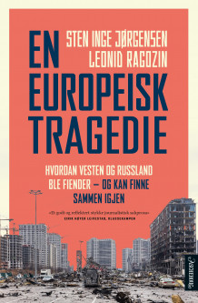 En europeisk tragedie av Sten Inge Jørgensen og Leonid Ragozin (Innbundet)
