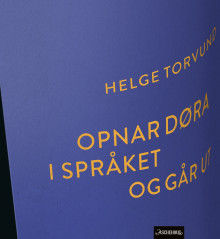 Opnar døra i språket og går ut av Helge Torvund (Heftet)