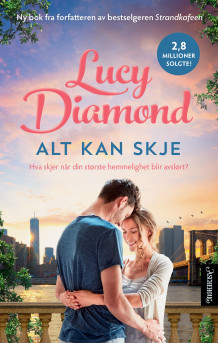 Alt kan skje av Lucy Diamond (Innbundet)