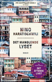 Det manglende lyset av Nino Haratischwili (Innbundet)