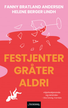 Festjenter gråter aldri av Fanny Bratland Andersen og Helene Berger Lindh (Heftet)