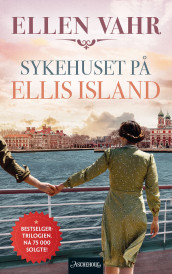 Sykehuset på Ellis Island av Ellen Vahr (Ebok)