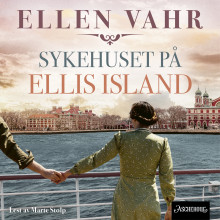 Sykehuset på Ellis Island av Ellen Vahr (Nedlastbar lydbok)