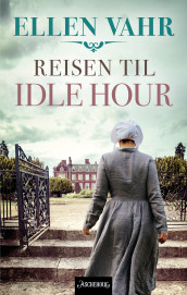 Reisen til Idle Hour av Ellen Vahr (Innbundet)