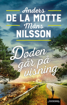 Døden går på visning av Anders De la Motte og Måns Nilsson (Heftet)