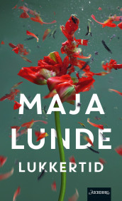 Lukkertid av Maja Lunde (Innbundet)
