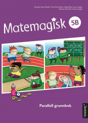 Matemagisk 5B av Asbjørn Lerø Kongsnes, Hedda Louise Lang-Ree, Gaute Nyhus, Kristina Markussen Raen og Martin Sørdal (Fleksibind)
