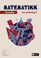 Matematikk for yrkesfag P av John Engeseth, Odd Heir, Håvard Moe, Tea Toft Norderhaug og Sigrid Melander Vie (Heftet)